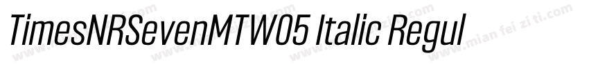 TimesNRSevenMTW05 Italic Regular字体转换